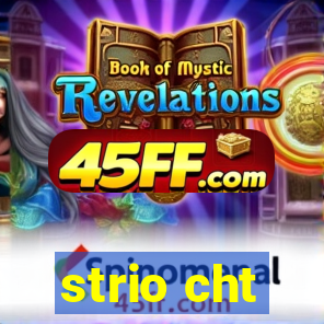 strio cht